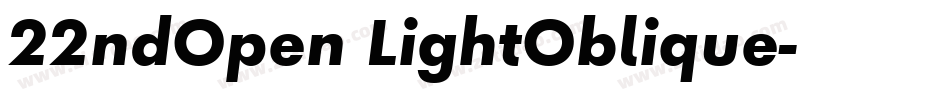22ndOpen LightOblique字体转换